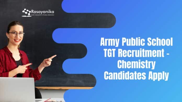 Army Public School TGT Recruitment - Chemistry Candidates Apply