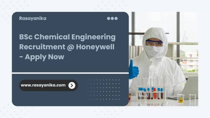 BSc Chemical Engineering Recruitment @ Honeywell - Apply Now