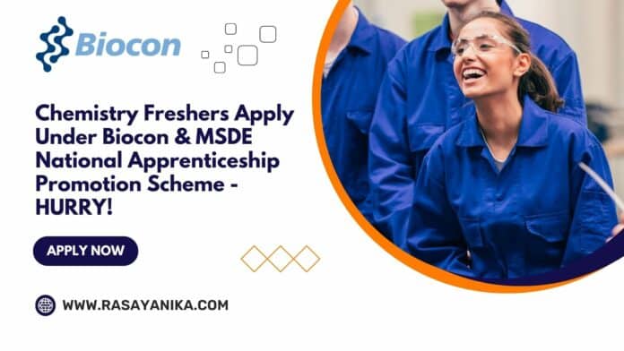 Chemistry Freshers Apply Under Biocon & MSDE National Apprenticeship Promotion Scheme - HURRY!