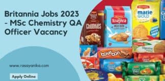 Britannia Jobs 2023 - MSc Chemistry QA Officer Vacancy