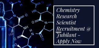 Chemistry Research Scientist Recruitment @ Jubilant - Apply Now