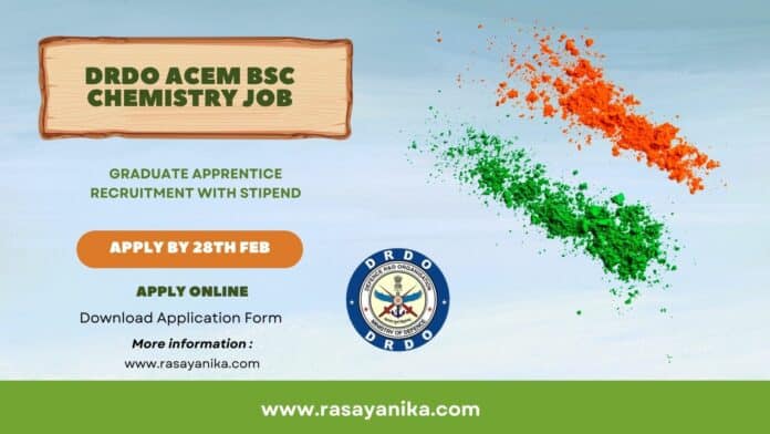 DRDO ACEM BSc Chemistry Graduate Apprentice Recruitment With Stipend