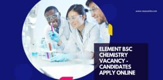 Element BSc Chemistry Vacancy - Candidates Apply Online