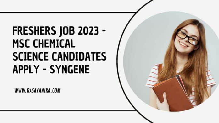Freshers Job 2023 - MSc Chemical Science Candidates Apply - Syngene