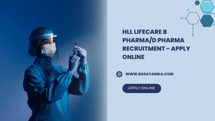 HLL Lifecare B Pharma/D Pharma Recruitment - Apply Online