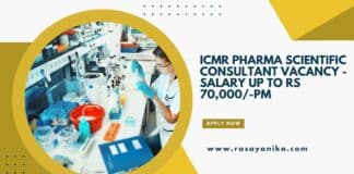 ICMR Pharma Scientific Consultant Vacancy - Salary up to Rs 70,000/-pm
