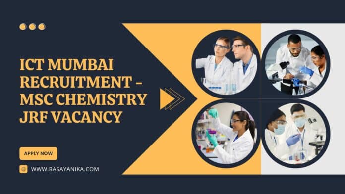 ICT Mumbai Recruitment - MSc Chemistry JRF Vacancy