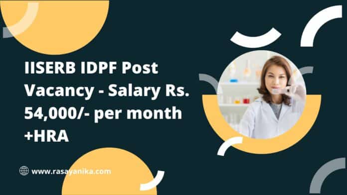 IISERB IDPF Post Vacancy - Salary Rs. 54,000/- per month +HRA