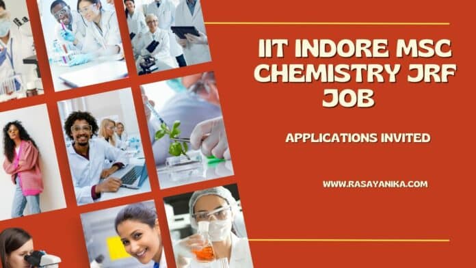 IIT Indore MSc Chemistry JRF Job - Applications Invited