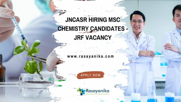 JNCASR Hiring MSc Chemistry Candidates - JRF Vacancy