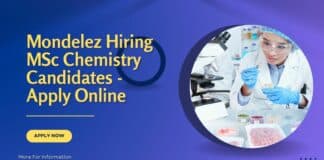 Mondelez Hiring MSc Chemistry Candidates - Apply Online