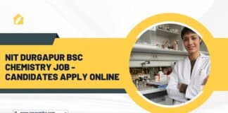 NIT Durgapur BSc Chemistry Job - Candidates Apply Online