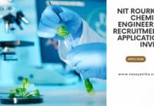 NIT Rourkela Chemical Engineering Recruitment - Applications Invited