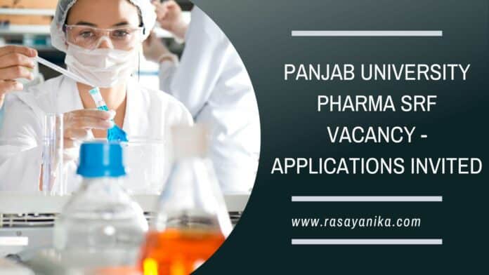 Panjab University Pharma SRF Vacancy - Applications Invited