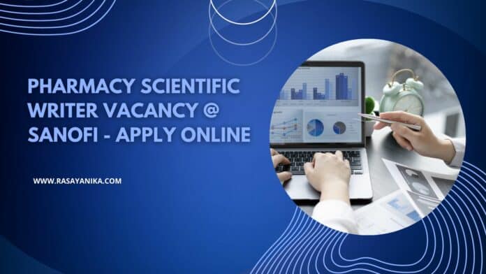 Pharmacy Scientific Writer Vacancy @ Sanofi - Apply Online