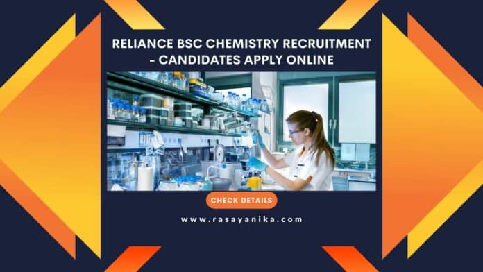 Reliance BSc Chemistry Recruitment - Candidates Apply Online