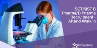 SCTIMST B Pharma/D Pharma Recruitment - Attend Walk in