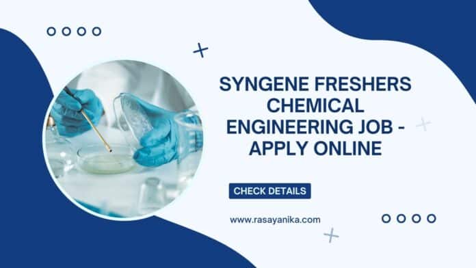 Syngene Freshers Chemical Engineering Job - Apply Online