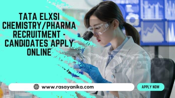 Tata Elxsi Chemistry/Pharma Recruitment - Candidates Apply Online