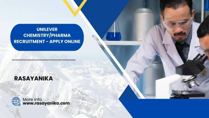 Unilever ChemistryPharma Recruitment - Apply Online