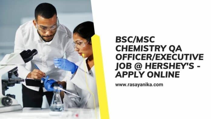 BSc/MSc Chemistry QA Officer/Executive Job @ Hershey's - Apply Online