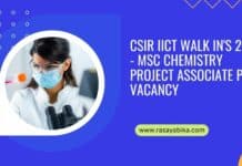 CSIR IICT Walk In's 2023 - MSc Chemistry Project Associate Post Vacancy