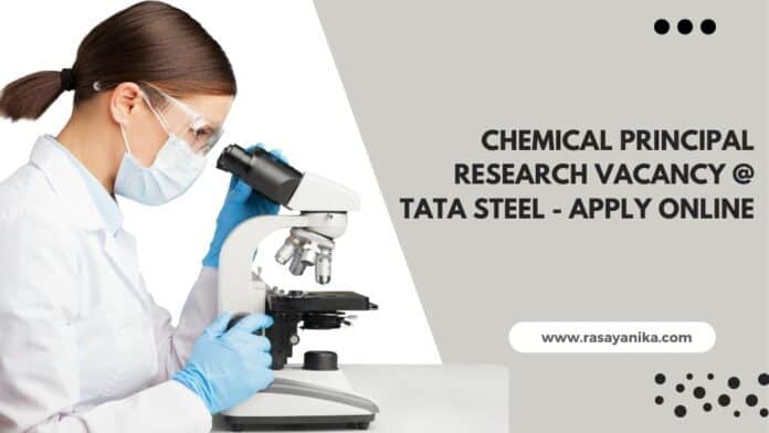 Chemical Principal Research Vacancy @ Tata Steel - Apply Online