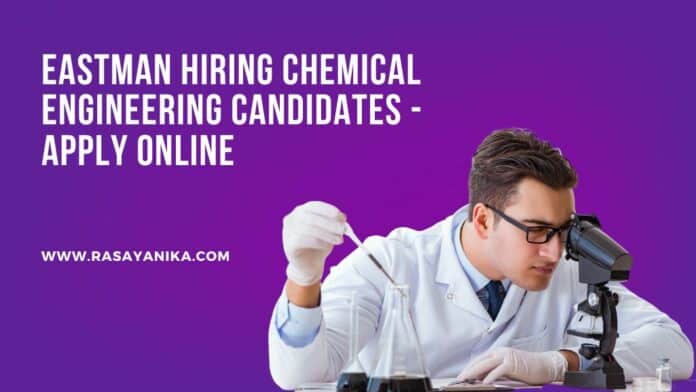 Eastman Hiring Chemical Engineering Candidates - Apply Online