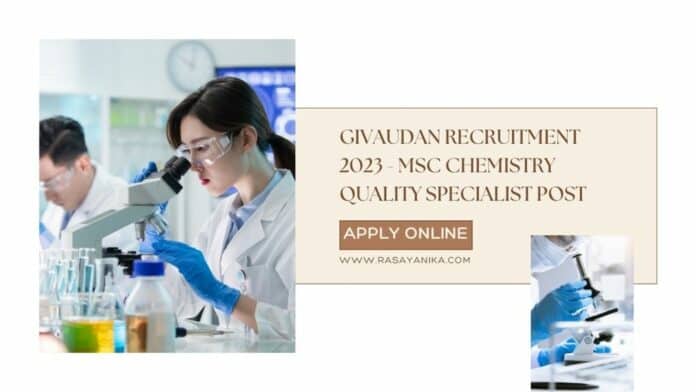 Givaudan Recruitment 2023 - MSc Chemistry Quality Specialist Post