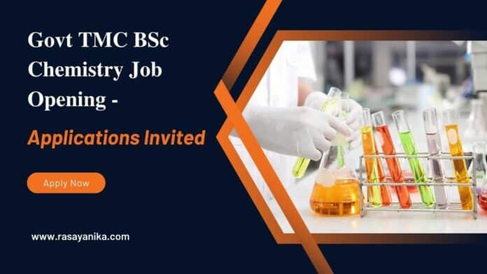 Govt TMC BSc Chemistry Job Opening -