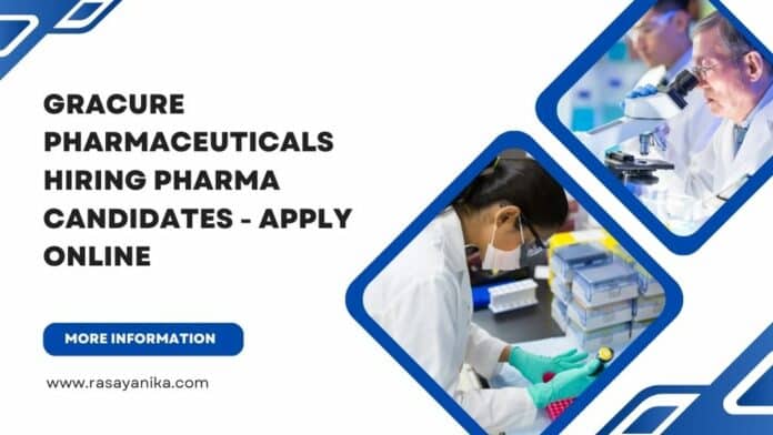 Gracure Pharmaceuticals Hiring Pharma Candidates - Apply Online