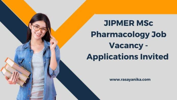 JIPMER MSc Pharmacology Job Vacancy - Applications Invited