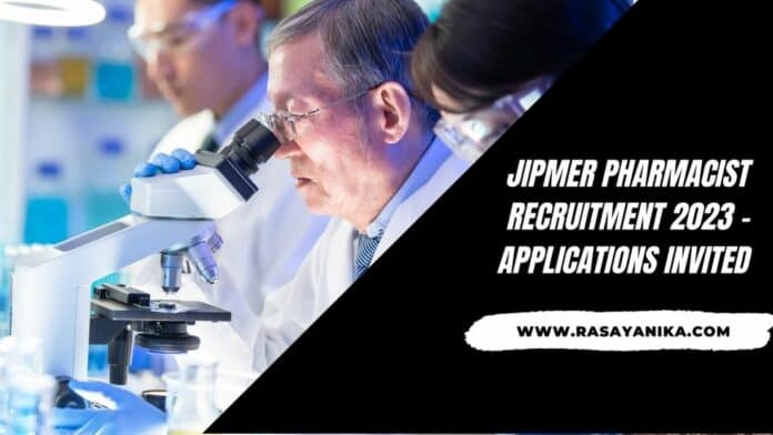 JIPMER Pharmacist Recruitment 2023 - Applications Invited