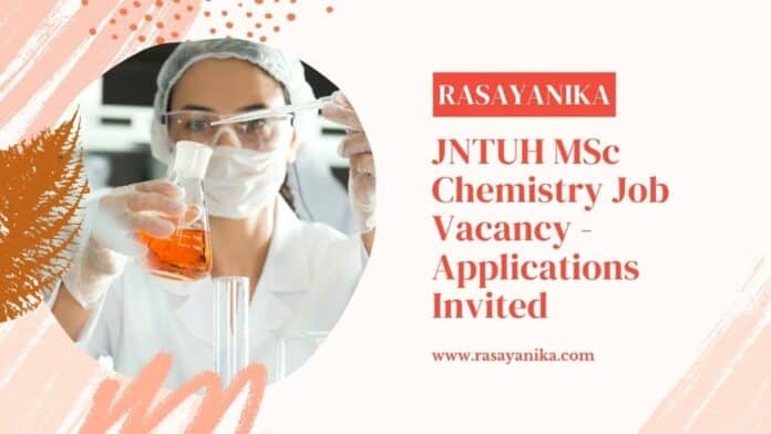 JNTUH MSc Chemistry Job Vacancy - Applications Invited