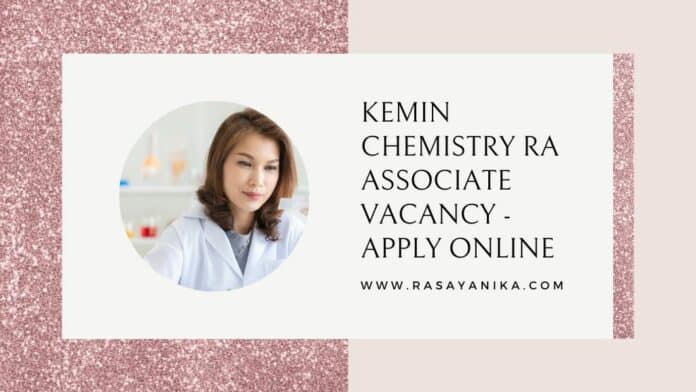 Kemin Chemistry RA Associate Vacancy - Apply Online