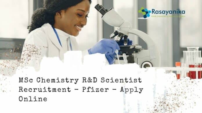 MSc Chemistry R&D Scientist Recruitment - Pfizer - Apply Online