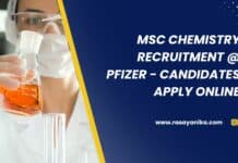 MSc Chemistry Recruitment @ Pfizer - Candidates Apply Online