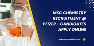 MSc Chemistry Recruitment @ Pfizer - Candidates Apply Online