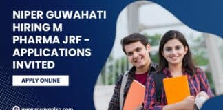 NIPER Guwahati Hiring M Pharma JRF - Applications Invited