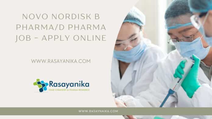 Novo Nordisk B Pharma/D Pharma Job - Apply Online