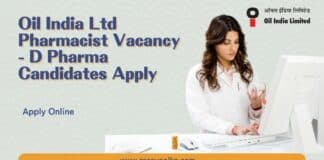 Oil India Ltd Pharmacist Vacancy - D Pharma Candidates Apply