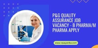 P&G Quality Assurance Job Vacancy - B Pharma/M Pharma Apply