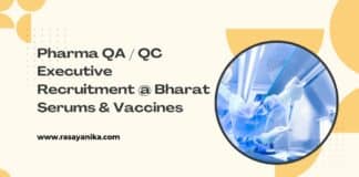 Pharma QA / QC Executive Recruitment @ Bharat Serums & Vaccines
