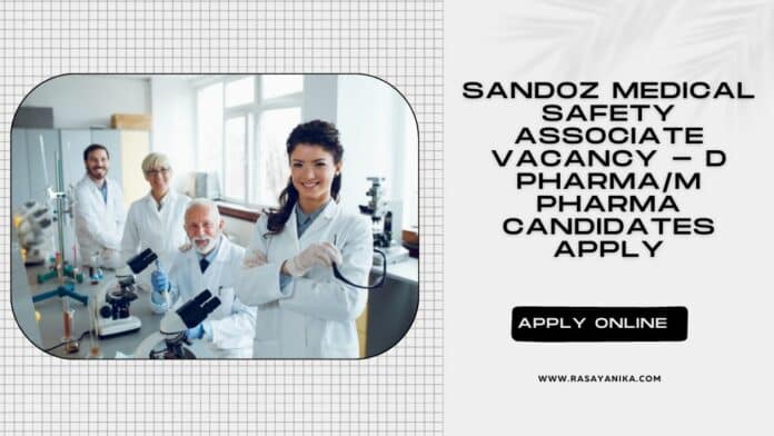 Sandoz Medical Safety Associate Vacancy - D Pharma/M Pharma Candidates Apply