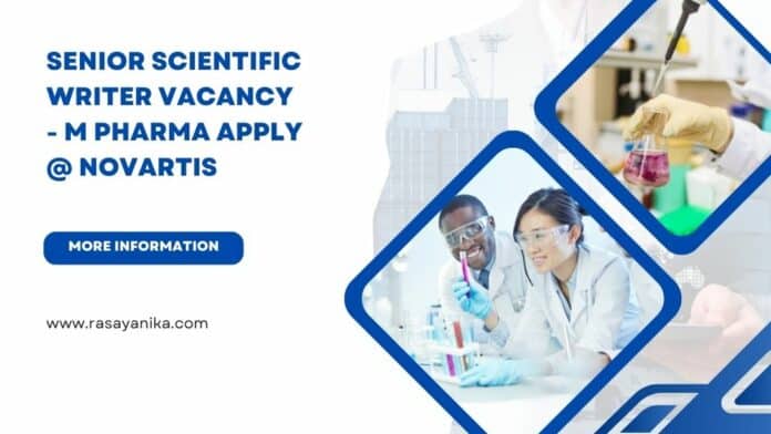 Senior Scientific Writer Vacancy - M Pharma Apply @ Novartis
