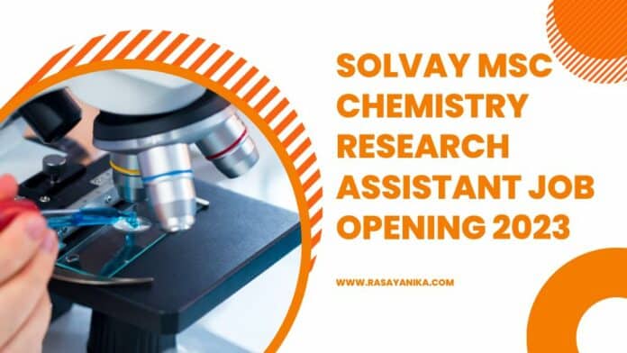 Solvay MSc Chemistry Research Assistant Job Opening 2023 Solvay MSc Chemistry Research Assistant Job Opening 2023