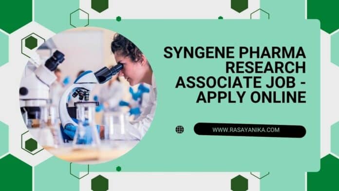 Syngene Pharma Research Associate Job - Apply Online