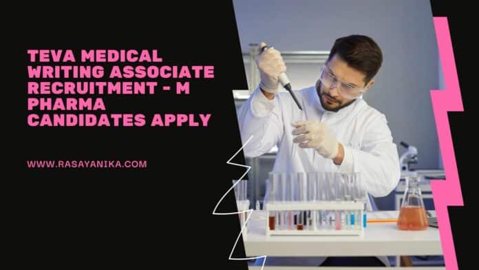 Teva Medical Writing Associate Recruitment - M Pharma Candidates Apply