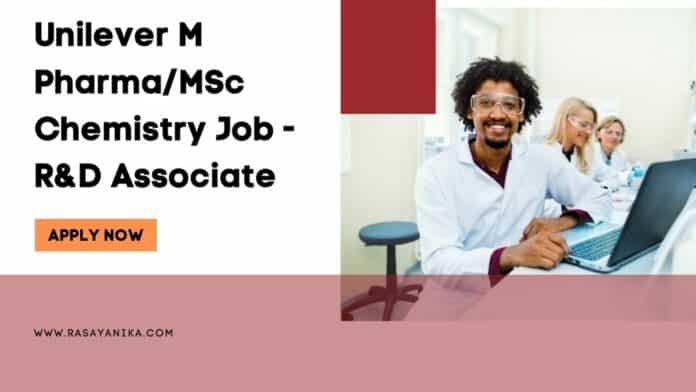 Unilever M Pharma/MSc Chemistry Job - R&D Associate