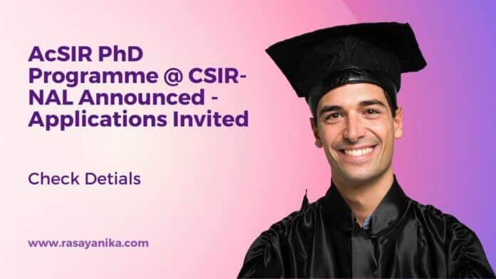 AcSIR PhD Programme @ CSIR-NAL Announced - Applications Invited